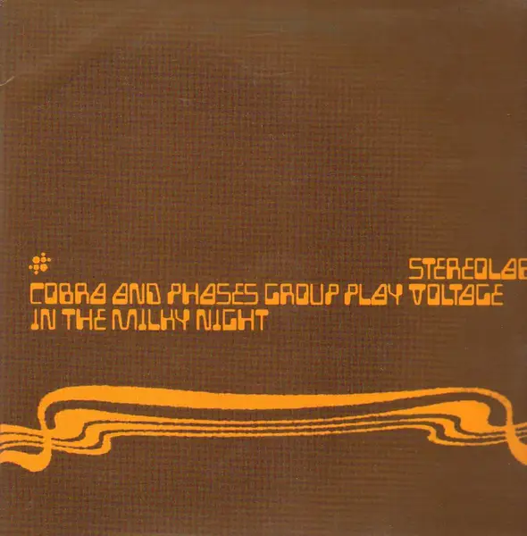 STEREOLAB - Cobra And Phases Group Play Voltage In The Milky Night - Disque 33T x 2