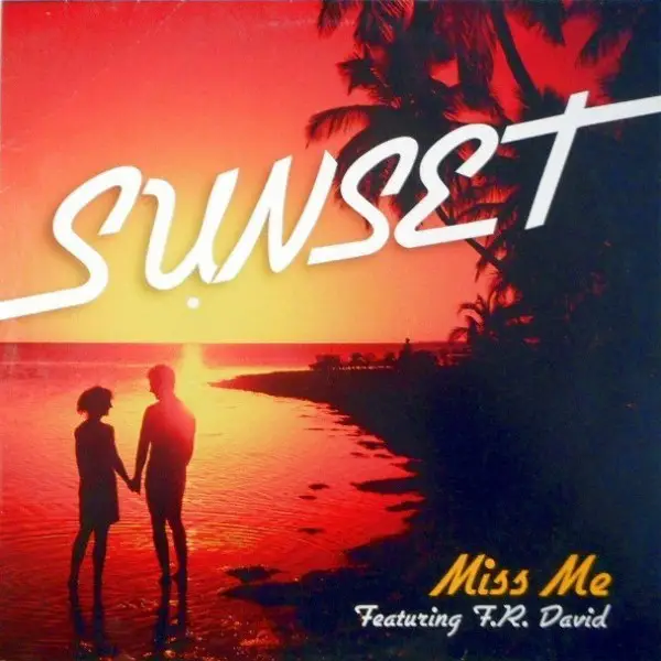 SUNSET FEATURING F.R. DAVID - Miss Me - Disque Maxi x 1