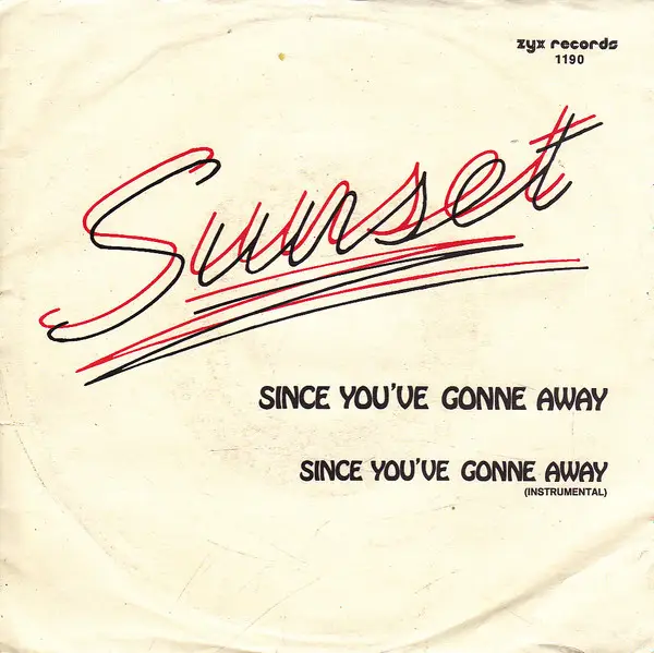 SUNSET - Since You've Gonne Away - Disque 45T x 1