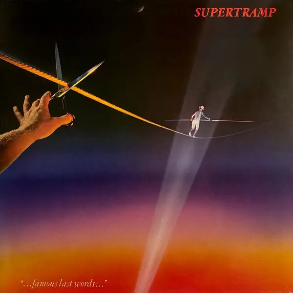 Supertramp ...Famous Last Words...