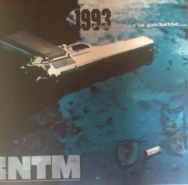 SUPRÊME NTM - 1993... J'Appuie Sur La Gachette - Disque 33T