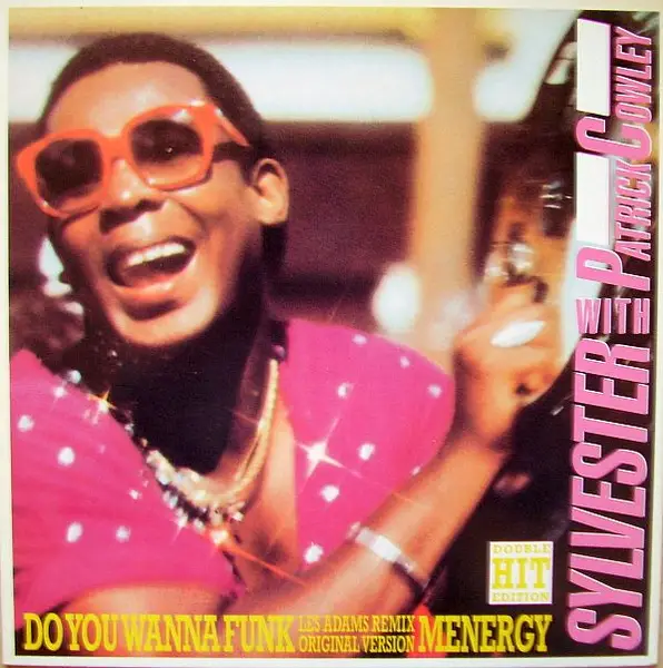 SYLVESTER WITH PATRICK COWLEY - Do You Wanna Funk (Double Hit Edition) - 12 inch x 1