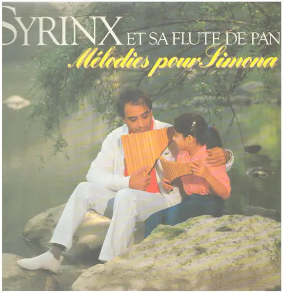 SYRINX ET SA FLUTE DE PAN - Mélodies pour Simona - Disque 33T