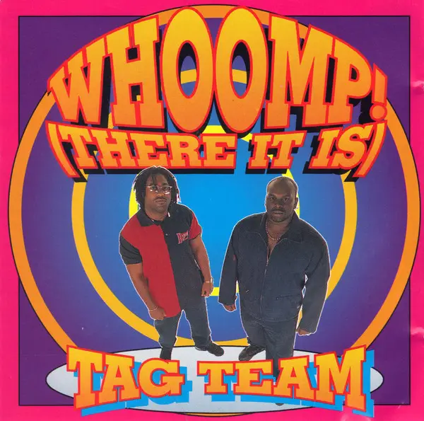 TAG TEAM - Whoomp! (There It Is) - CD