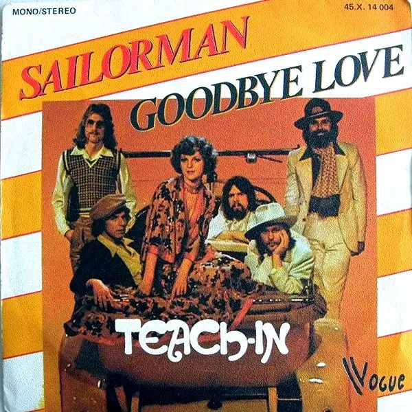 TEACH-IN - Goodbye Love / Sailorman - 7inch x 1