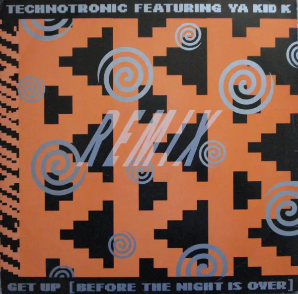 TECHNOTRONIC FEATURING YA KID K - Get Up (Before The Night Is Over) (Remix) - Disque Maxi x 1