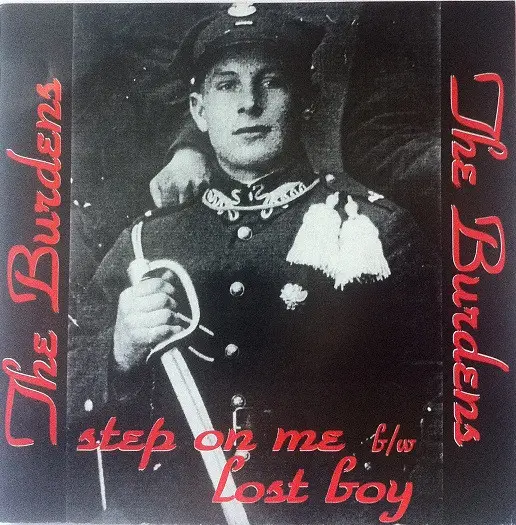 THE BURDENS - Step On Me B / W Lost Boy - 7inch x 1