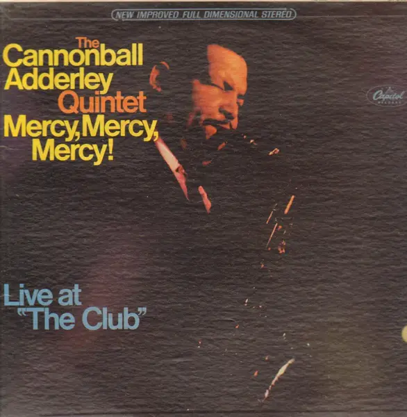 Mercy mercy mercy live at the club - Cannonball Adderley Quintet
