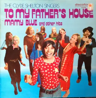THE CLYDE SHELTON SINGERS - To My Father's House - Disque 33T