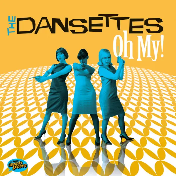 THE DANSETTES - Oh My! (NUMBERED) - 7inch x 1