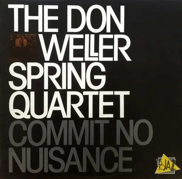 THE DON WELLER SPRING QUARTET - Commit No Nuisance - LP
