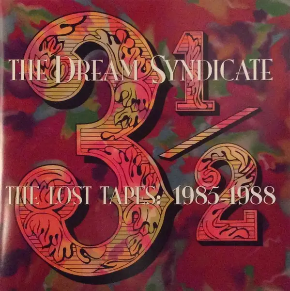 THE DREAM SYNDICATE - 3½ (The Lost Tapes: 1985-1988) - Disque CD