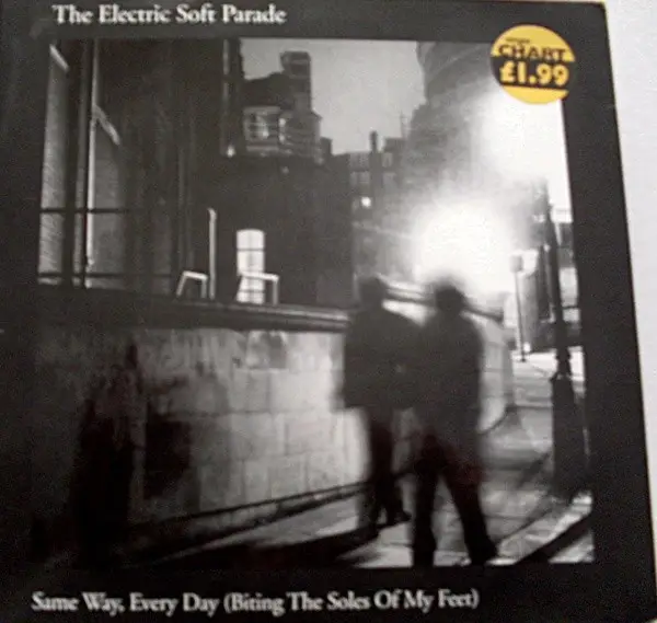 THE ELECTRIC SOFT PARADE - Same Way, Every Day (Biting The Soles Of My Feet) (NUMBERED) - 7inch x 1