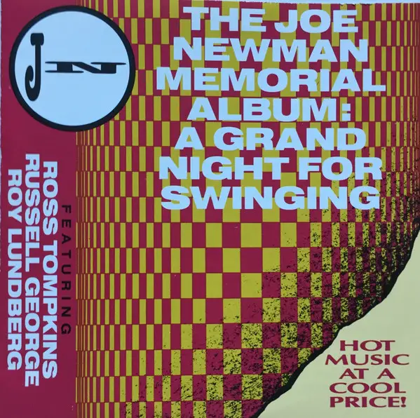 THE JOE NEWMAN MEMORIAL ALBUM: FEATURING ROSS TOMPKINS , RUSSELL GEORGE , RON LUNDBERG - A Grand Night For Swinging - CD