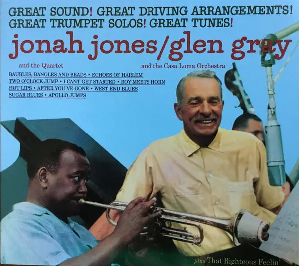 JONAH JONES QUARTET, GLEN GRAY & THE CASA LOMA ORCHESTRA - Jonah Jones / Glen Gray + That Righteous Feelin' (DIGISLEEVE) - Disque CD