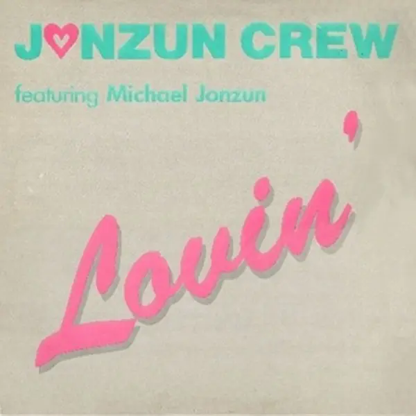 THE JONZUN CREW FEATURING MICHAEL JONZUN - Lovin' - 12 inch x 1