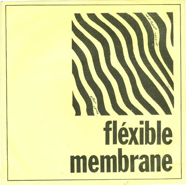 THE MEMBRANES - Fléxible Membrane (YELLOW SLEEVE) - 7inch x 1