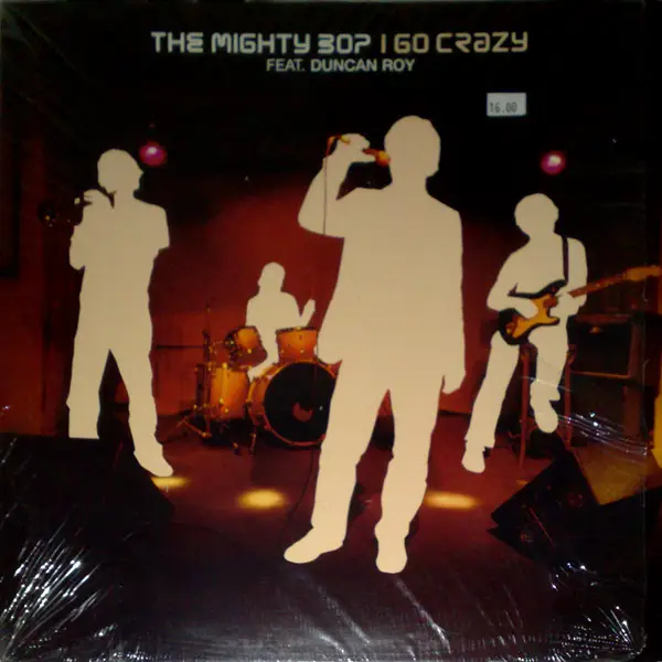 The Mighty Bop I Go Crazy