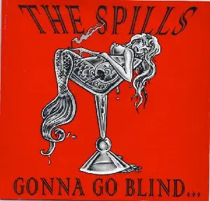 THE SPILLS - Gonna Go Blind... - 7inch x 1