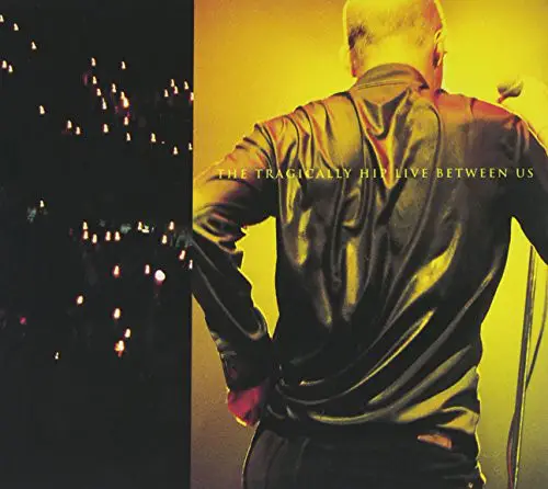 THE TRAGICALLY HIP - Live Between Us - CD