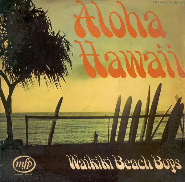 THE WAIKIKI BEACH BOYS - Aloha Hawaii - LP