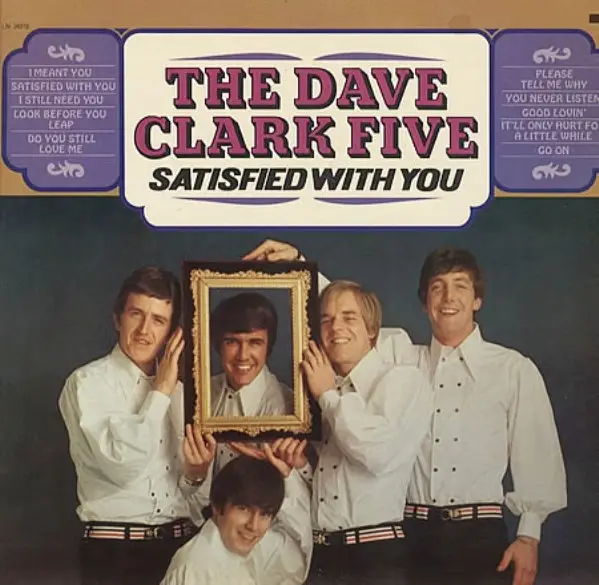 The Dave Clark Five Satisfied With You