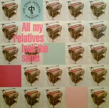 THE DAVE HOWARD SINGERS - All My Relatives Look The Same - 12 inch x 1