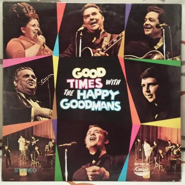 The Happy Goodmans Good Times With