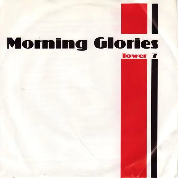 THE MORNING GLORIES - Tower - 7inch x 1
