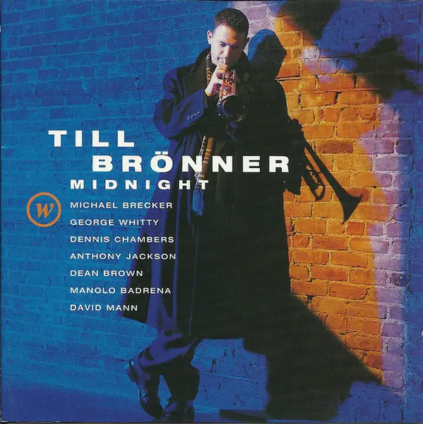 TILL BRÖNNER MICHAEL BRECKER GEORGE WHITTY DENNIS CHAMBERS ANTHONY JACKSON DEAN BROWN MANOLO BADRENA DAVID MANN - Midnight - Disque CD