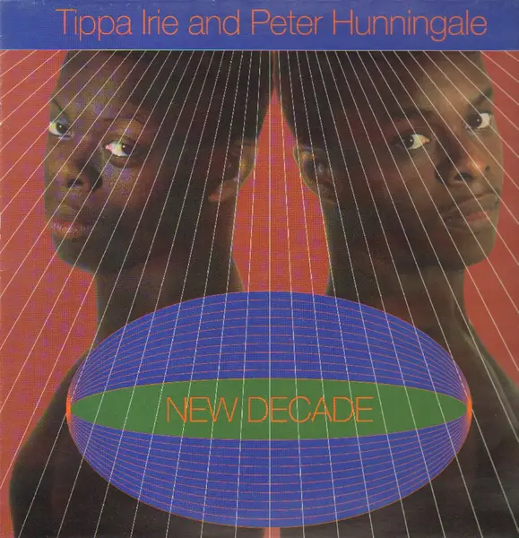 TIPPA IRIE & PETER HUNNINGALE - New Decade - Disque 33T