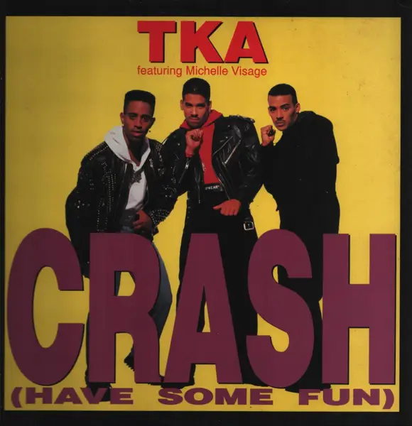TKA FEATURING MICHELLE VISAGE - Crash (Have Some Fun) - Disque Maxi x 1