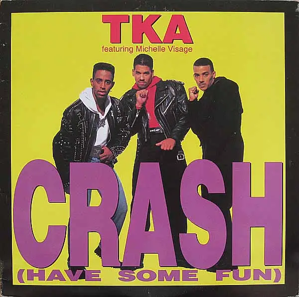 TKA FEATURING MICHELLE VISAGE - Crash (Have Some Fun) - Disque Maxi x 1