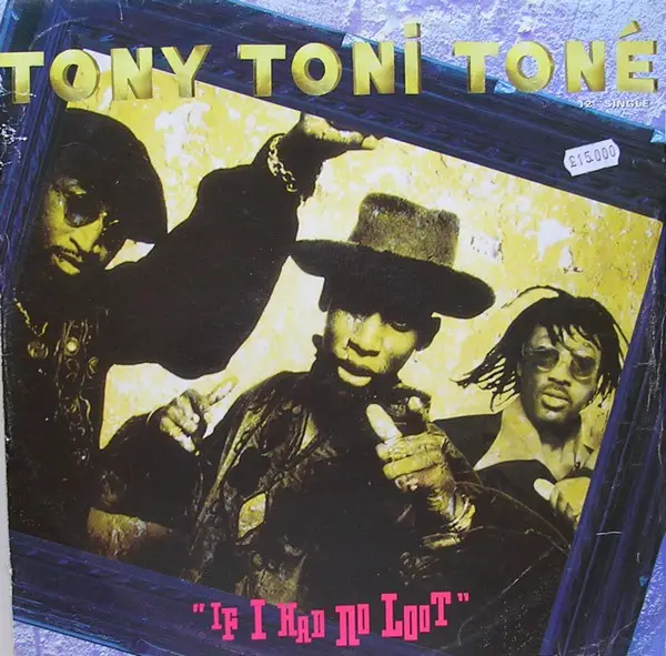 TONY! TONI! TONÉ! - If I Had No Loot - Disque Maxi 45T