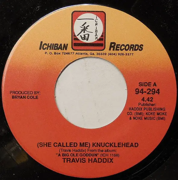 TRAVIS HADDIX - (She Called Me) Knucklehead - 7inch x 1