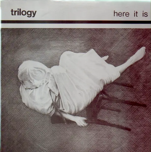 Trilogy Here It Is