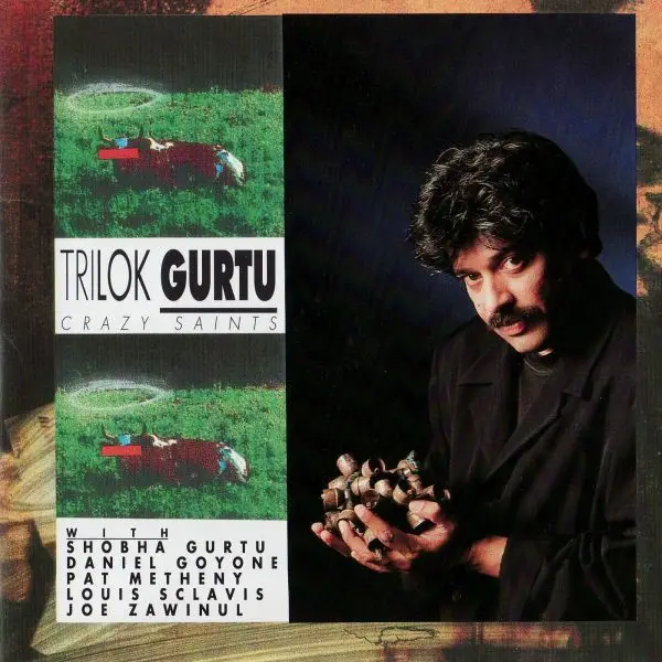 TRILOK GURTU - Crazy Saints - Disque CD