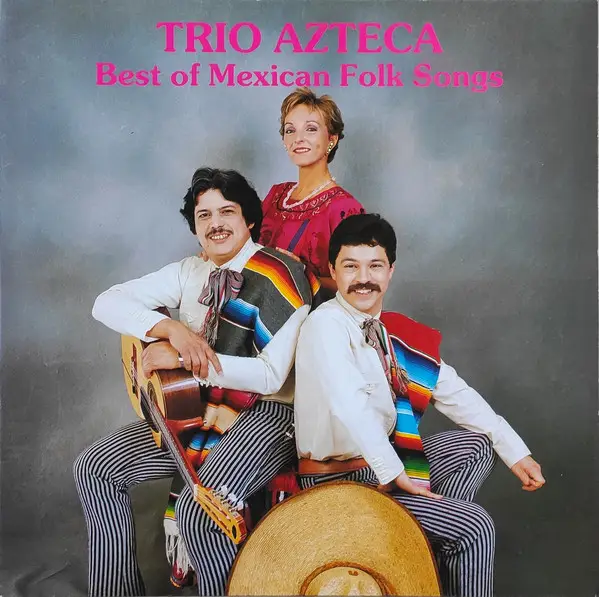TRIO AZTECA - Best of Mexican Folk Songs - Disque 33T