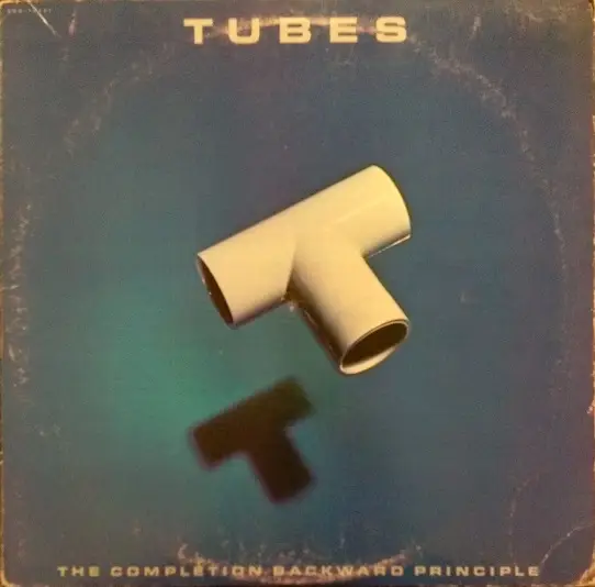 TUBES - The Completion Backward Principle - Disque 33T