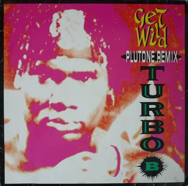 TURBO B. - Get Wild (Plutone Remix) - 12 inch x 1