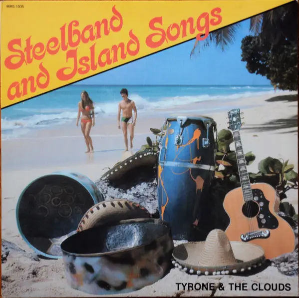 TYRONE AND THE CLOUDS - Steelband And Island Songs - LP