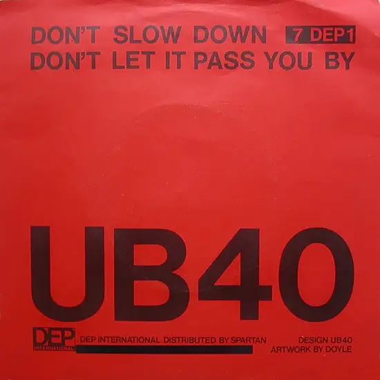UB40 - Don't Slow Down / Don't Let It Pass You By - Disque 45T x 1