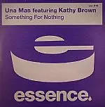 UNA MAS - Something For Nothing (FEAT. KATHY BROWN) - Disque Maxi x 1