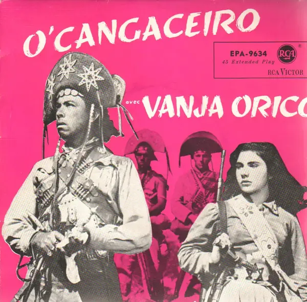 VANJA ORICO ACCOMPAGNÉE PAR ZÉ DO NORTE - O'Cangaceiro - Disque 45T x 1