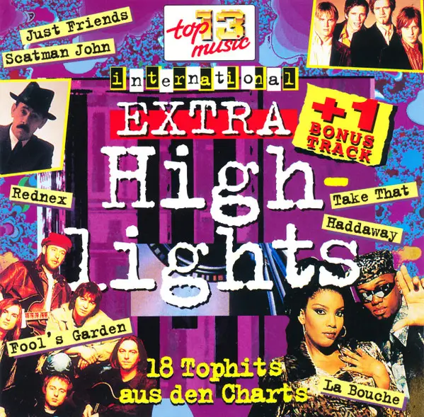 FOOL'S GARDEN / DJ BOBO / CAUGHT IN THE ACT A.O. - 18 Top Hits International Extra Highlights - Disque CD