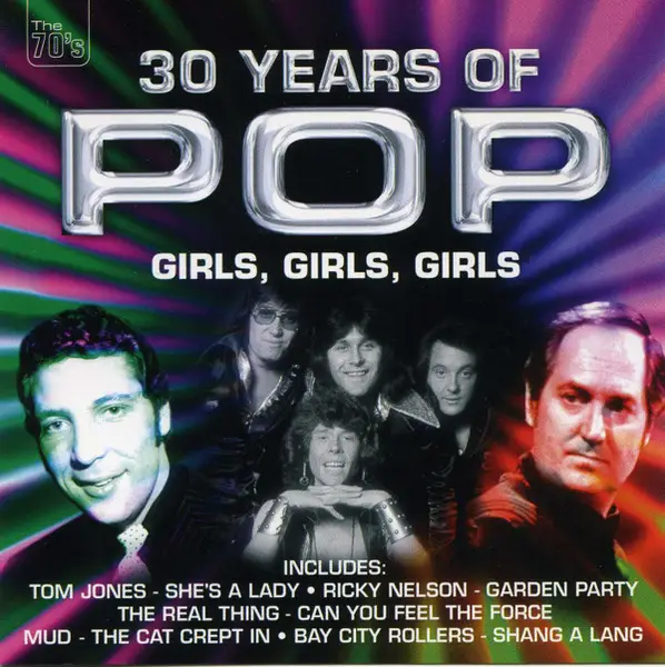 TOM JONES, RICKY NELSON, BAY CITY ROLLERS A.O. - 30 Years Of Pop Girls, Girls, Girls (SEALED) - CD