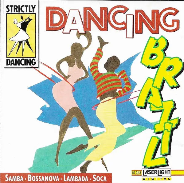 CAPRICHOSO DE PILARES / UNIAO DA ILHA DO GOVERNADOR / BANDA DO CARNAVAL A.O - Dancing Brazil (Strictly Dancing) - Disque CD
