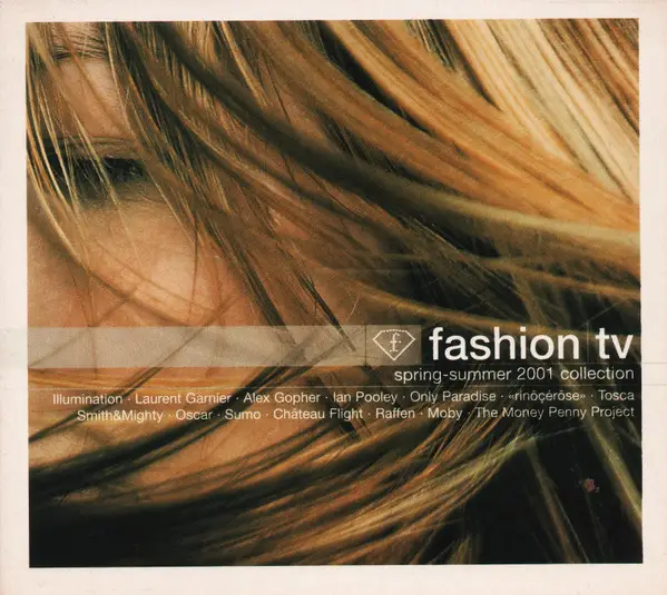 ILLUMINATION, LAURENT GARNIER, ALEX GOPHER - Fashion TV Spring-Summer 2001 Collection (DIGIPAK) - CD
