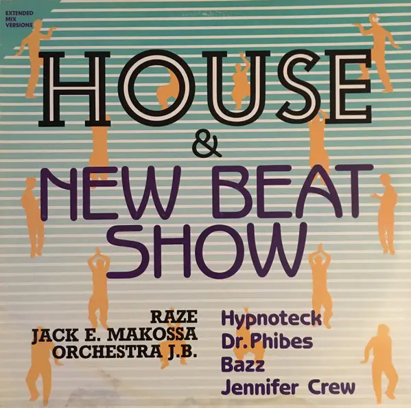 RAZE / JACK E. MAKOSSA / ORCHESTRA J.B. A.O - House & New Beat Show - LP