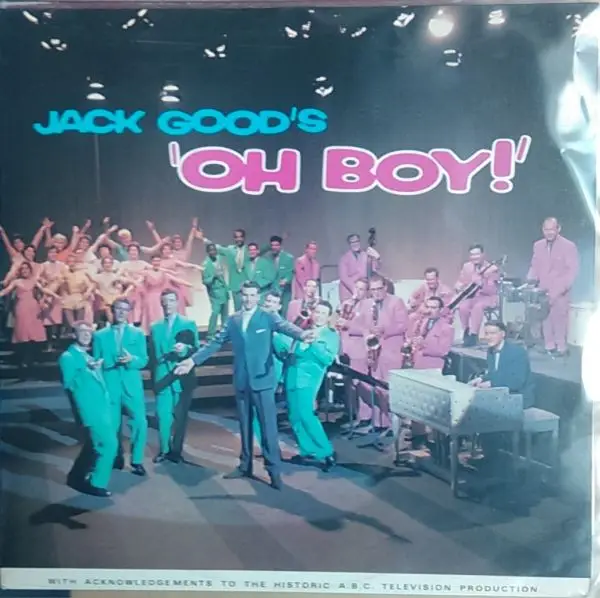 Jack Good Jack Good's 'Oh Boy!'